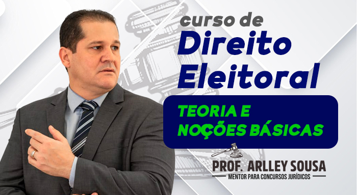 Direito Eleitoral – Teoria e Noções Básicas